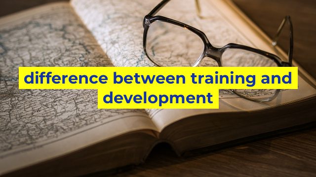 difference between training and development