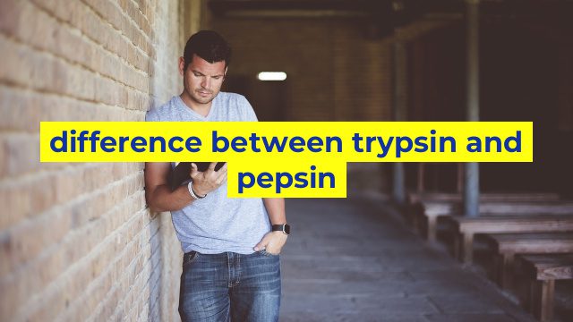 difference between trypsin and pepsin