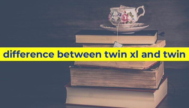 difference between twin xl and twin