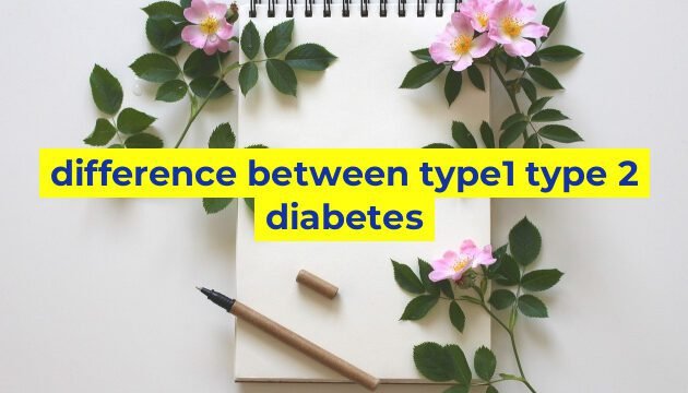 difference between type1 type 2 diabetes