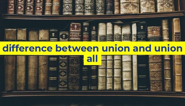 difference between union and union all