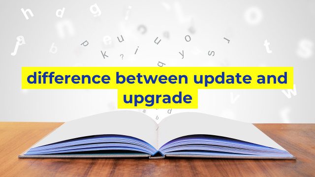 difference between update and upgrade