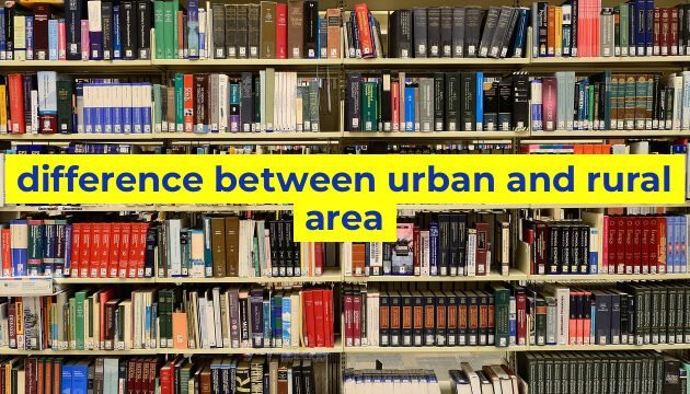 difference between urban and rural area