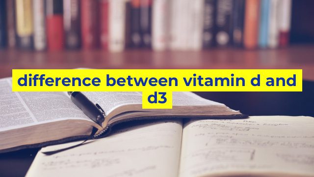 difference between vitamin d and d3