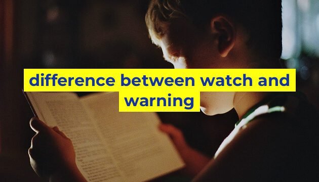 difference between watch and warning