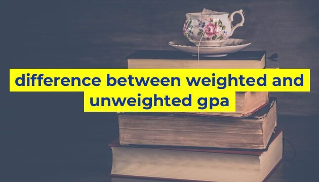 difference between weighted and unweighted gpa