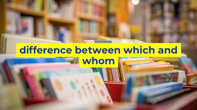 difference between which and whom