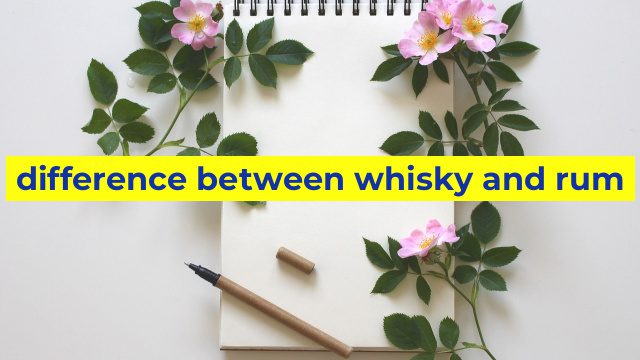 difference between whisky and rum