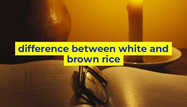 difference between white and brown rice