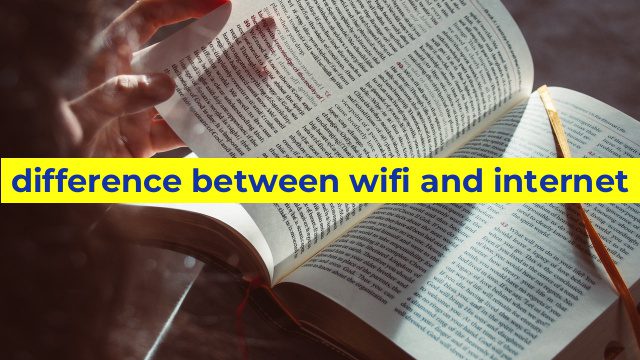 difference between wifi and internet