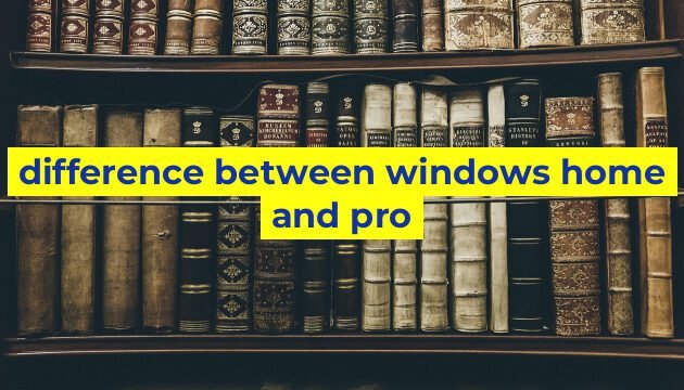 difference between windows home and pro