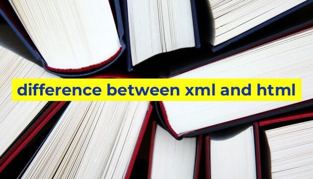difference between xml and html