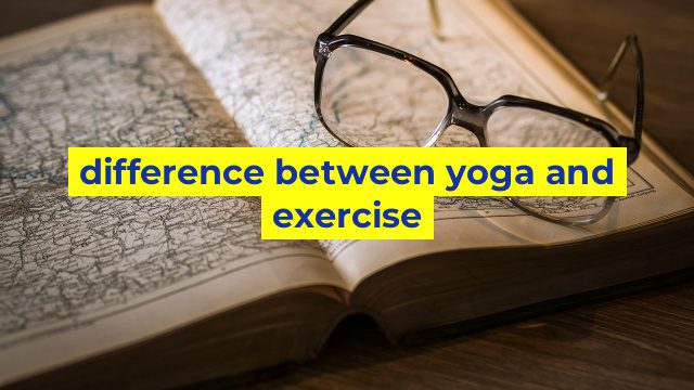 difference between yoga and exercise